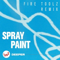 Spray Paint (Fire‐Toolz remix)