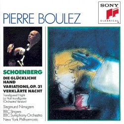 Glückliche Hand / Variations / Verklärte Nacht (Pierre Boulez)