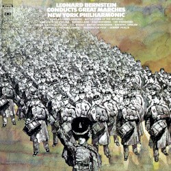 Leonard Bernstein Conducts Great Marches