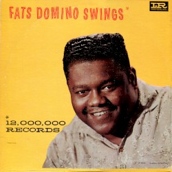 Fats Domino Swings (12,000,000 Records)