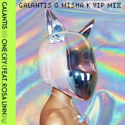 One Cry (Galantis & Misha K VIP extended mix)