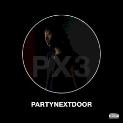 PARTYNEXTDOOR 3 (P3)