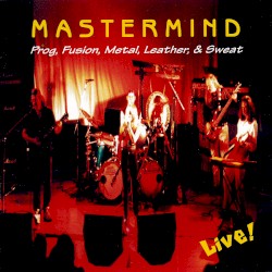 Prog, Fusion, Metal, Leather, & Sweat