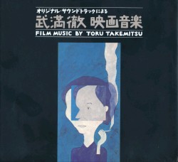 Film Music of Toru Takemitsu