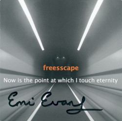 Now Is the Point at Which I Touch Eternity
