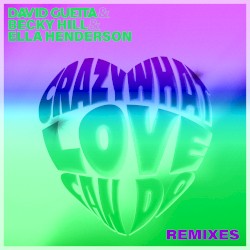 Crazy What Love Can Do (Remixes)