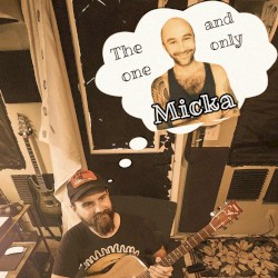The One and Only Micka