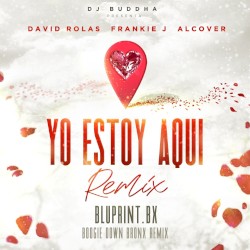 Yo estoy aquí (Bluprint.BX Boogie Down Bronx remix)