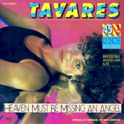 Heaven Must Be Missing An Angel (Special 12" Version)