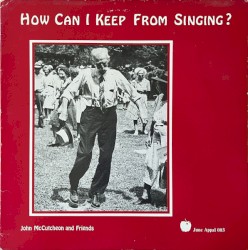 How Can I Keep From Singing?