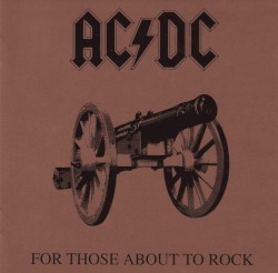 For Those About to Rock (We Salute You)