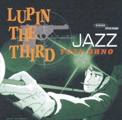 LUPIN THE THIRD 「JAZZ」