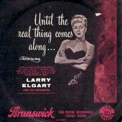 Until the Real Thing Comes Along...