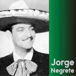 Jorge Negrete