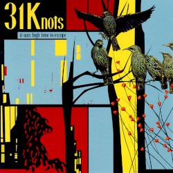 It Was High Time to Escape