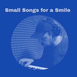 Small Songs for a Smile