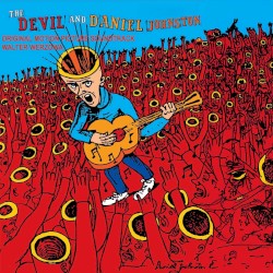 The Devil and Daniel Johnston (From "the Devil and Daniel Johnston")