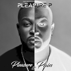 Pleasure & Pain