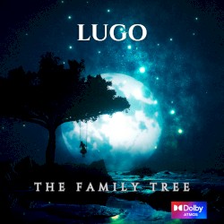 The Family Tree (Dolby Atmos)