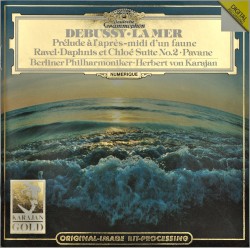 Debussy: La Mer / Prélude à l'Après-midi d'un Faune / Ravel: Daphnis et Chloé Suite no. 2 / Pavane