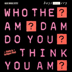 Who the Am Dam Do You Think You Am?