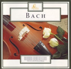 Brandenburg Concertos nos. 3, 4, 5 / Toccata and Fugue in D minor