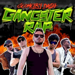GEOMETRY DASH GANGSTER RAP