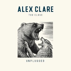 Too Close (Unplugged)