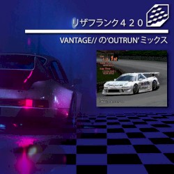 リザフランク420(Vantage// Outrun Mix)