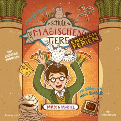 Die Schule der magischen Tiere - Endlich Ferien 7 - Max und Muriel