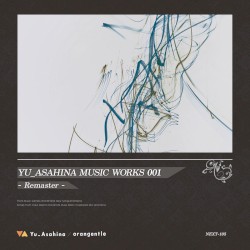 YU_ASAHINA MUSIC WORKS 001 (Re-Master)