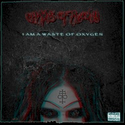 I Am a Waste of Oxygen