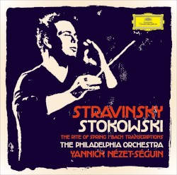 Stravinsky: The Rite of Spring / Stokowski: Bach Transcriptions