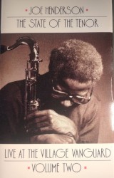 The State of the Tenor - Live at the Village Vanguard, Volume Two