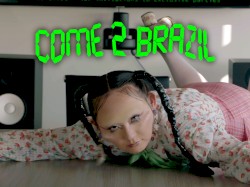 Come 2 Brazil