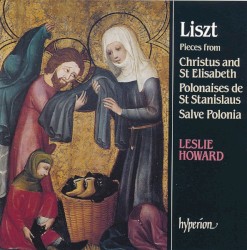 Pieces from Christus and St. Elisabeth / Polonaises de St. Stanislaus / Salve Polonia