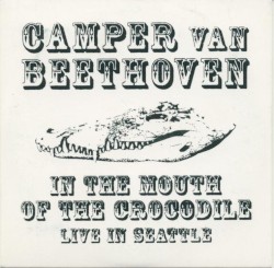 In the Mouth of the Crocodile: Live in Seattle