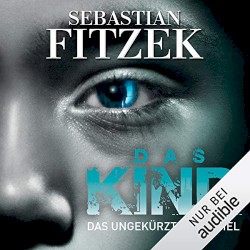 Das Kind: Das ungekürzte Hörspiel