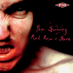 The Swining / Red Raw & Sore (Remastered)
