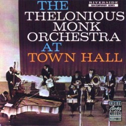 The Thelonious Monk Orchestra at Town Hall