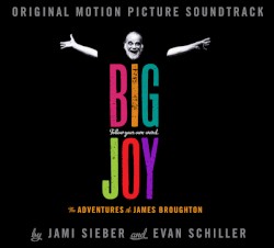 Big Joy: The Adventures Of James Broughton (Original Motion Picture Soundtrack)