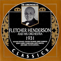 The Chronological Classics: Fletcher Henderson and His Orchestra 1931