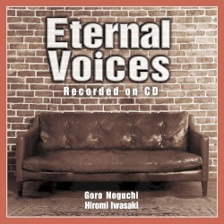 Eternal Voices Recorded on CD