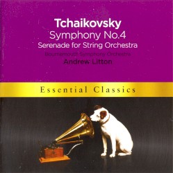 Symphony No. 4 / Serenade for String Orchestra