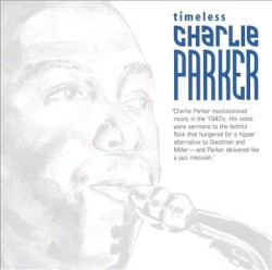 Timeless Charlie Parker