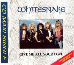 Give Me All Your Love