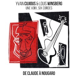 Une voix, six cordes - De Claude à Nougaro