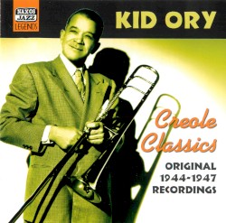 Creole Classics - Original 1944-1947 Recordings