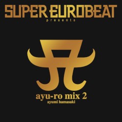 SUPER EUROBEAT presents ayu‐ro mix 2