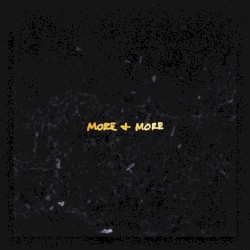 More & More